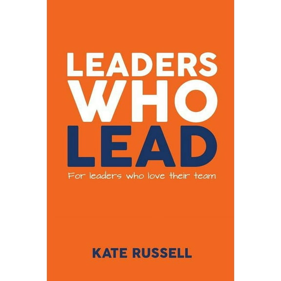 Leaders Who Lead, (Paperback)