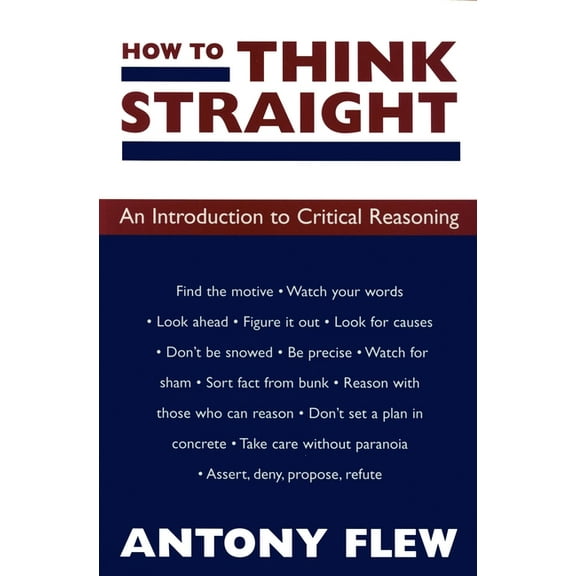 How to Think Straight : An Introduction to Critical Reasoning (Paperback)