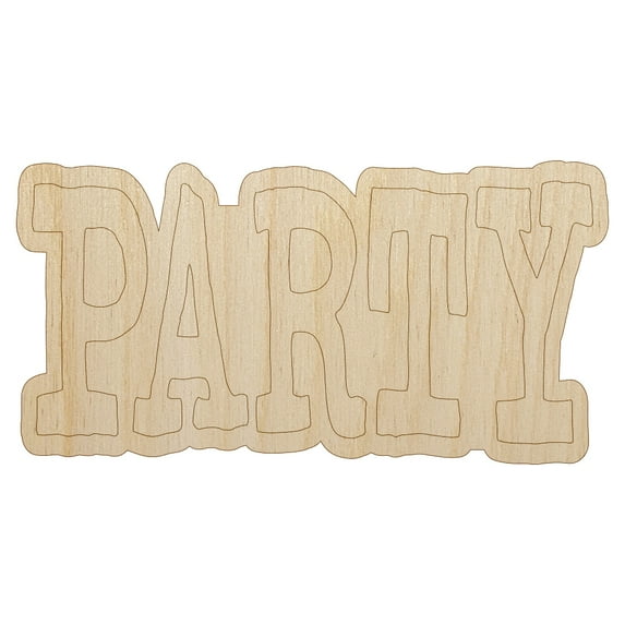 Party Fun Text Wood Shape Unfinished Piece Cutout Craft DIY Projects - 4.70 Inch Size - 1/8 Inch Thick