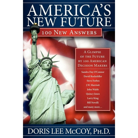 America's New Future: 100 New Answers, (Paperback)