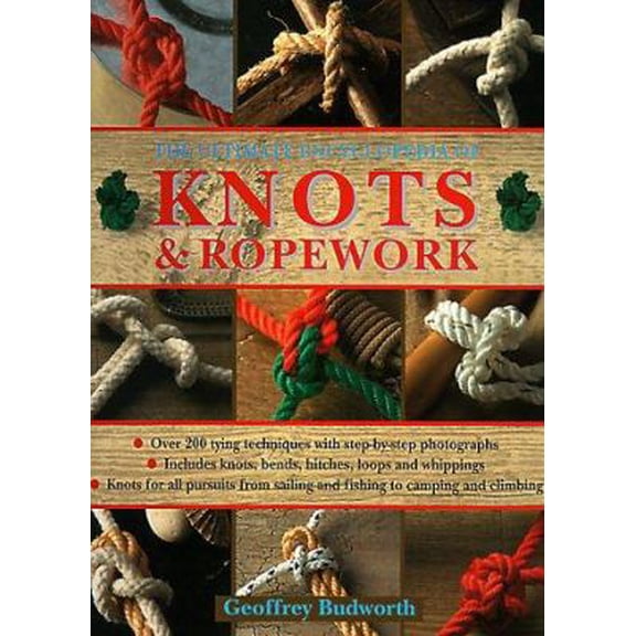 Pre-Owned The Ultimate Encyclopedia of Knots & Ropework (Hardcover) 1859679110 9781859679111