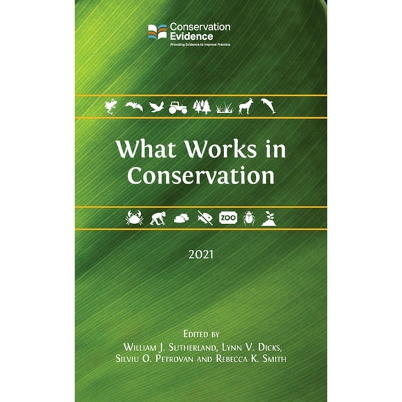What Works in Conservation What Works in Conservation 2021, Book 6, (Hardcover)