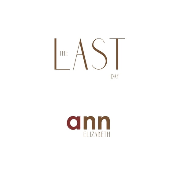 The Last Day - Ann Elizabeth (Paperback)