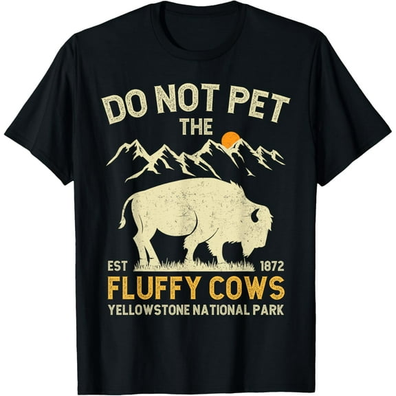 Vintage Do Not Pet the Fluffy Cows Yellowstone National Park T-Shirt