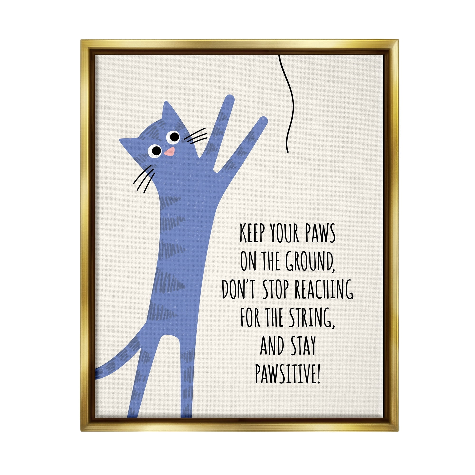 Stupell Industries Stay Pawsitive Cartoon Cat Playing Positivity Sentiment Graphic Art Metallic Gold Floating Framed Canvas Print Wall Art, Design by Jennifer Wambach