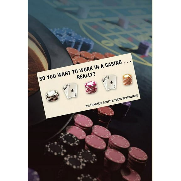 So You Want to Work in a Casino . . . Really? (Hardcover)