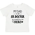 thumbnail image 3 of Inktastic My Dad is an Er Doctor and a Hero Boys or Girls Baby T-Shirt, 3 of 5