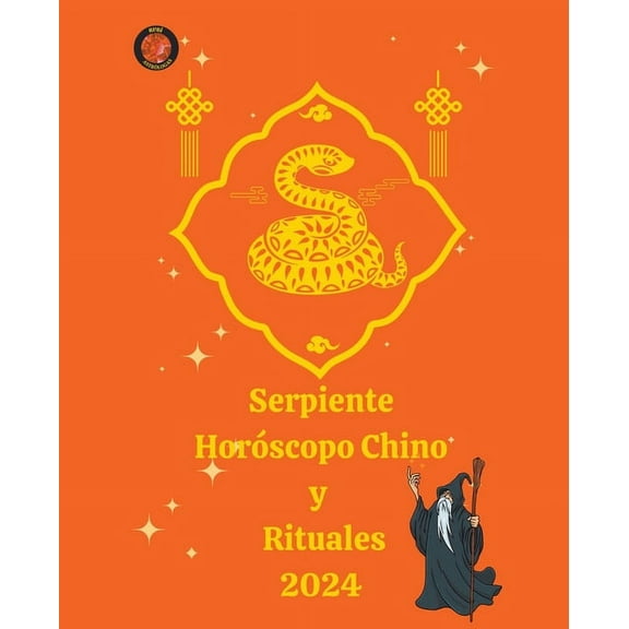 Serpiente Horóscopo Chino y Rituales 2024, (Paperback)