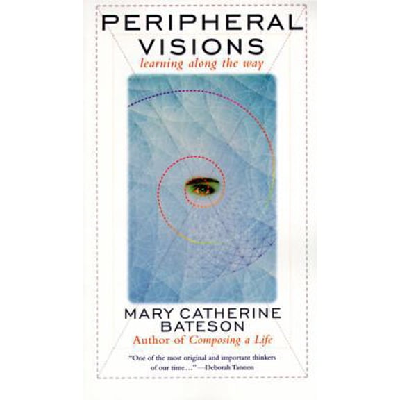 Pre-Owned Peripheral Visions: Learning Along the Way (Paperback) 0060926309 9780060926304