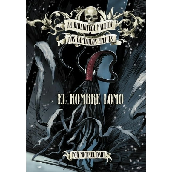 La Biblioteca Maldita: Los CapÃ­tulos Fin El Hombre Lomo, (Hardcover)
