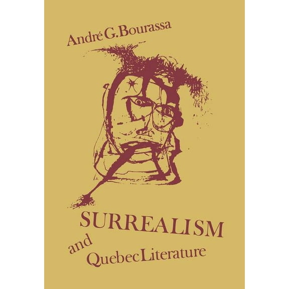 Heritage Surrealism and Quebec Literature: History of a Cultural Revolution, (Paperback)