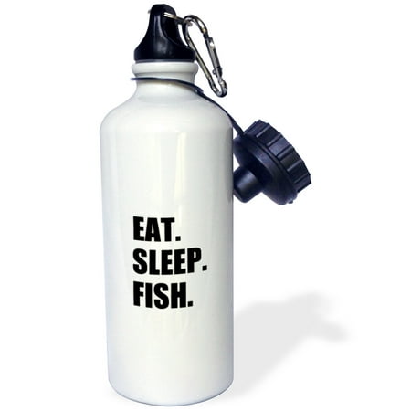 3dRose Eat Sleep Fish - fun text gifts for fishing enthusiasts and fishermen, Sports Water Bottle, 21oz