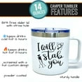 thumbnail image 5 of I Will Stab You White 14 oz Camper Tumbler, 5 of 7