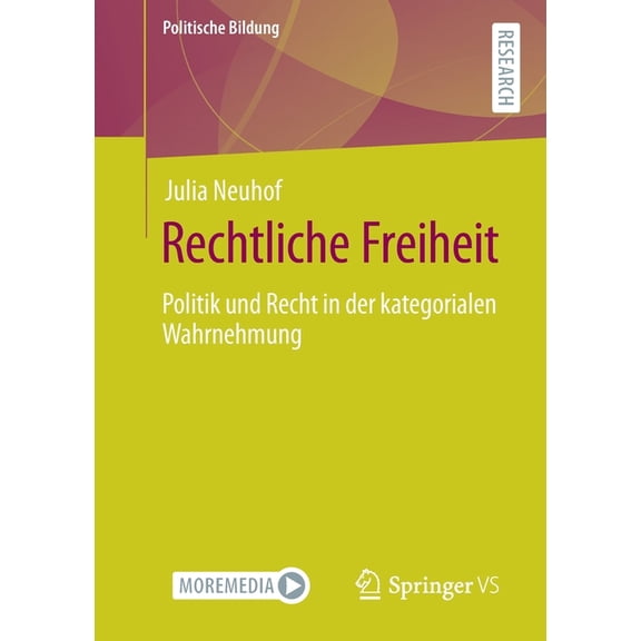 Politische Bildung Rechtliche Freiheit: Politik Und Recht in Der Kategorialen Wahrnehmung, (Paperback)