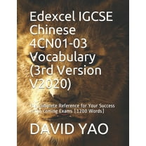 Edexcel IGCSE Chinese 4CN01-03 Vocabulary (3rd Version V2020): The complete Reference for Your Success in the coming Exams (1200 Words) (Paperback)