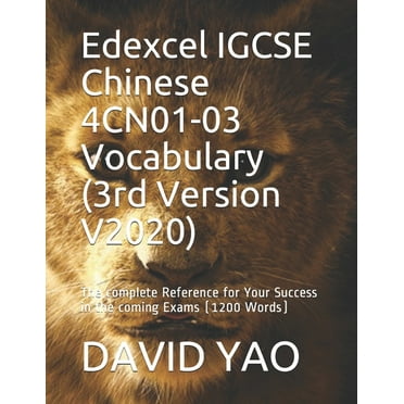 Edexcel IGCSE Chinese 4CN01-03 Vocabulary (3rd Version V2020): The complete Reference for Your Success in the coming Exams (1200 Words) (Paperback)