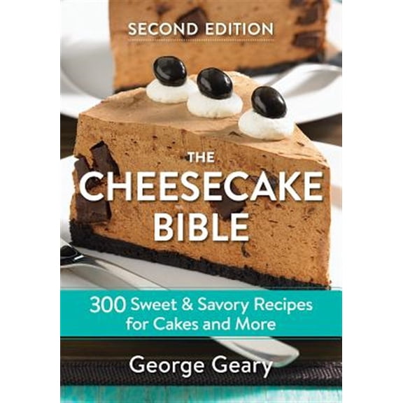 Pre-Owned The Cheesecake Bible: 300 Sweet and Savory Recipes for Cakes and More (Paperback) 0778806189 9780778806189