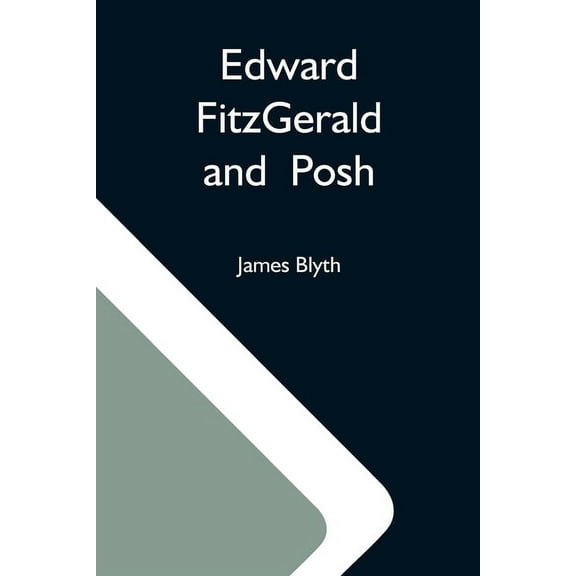 Edward Fitzgerald And Posh, (Paperback)
