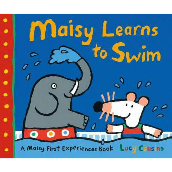 Pre-Owned Maisy Learns to Swim: A Maisy First Experiences Book (Hardcover) 0763664804 9780763664800
