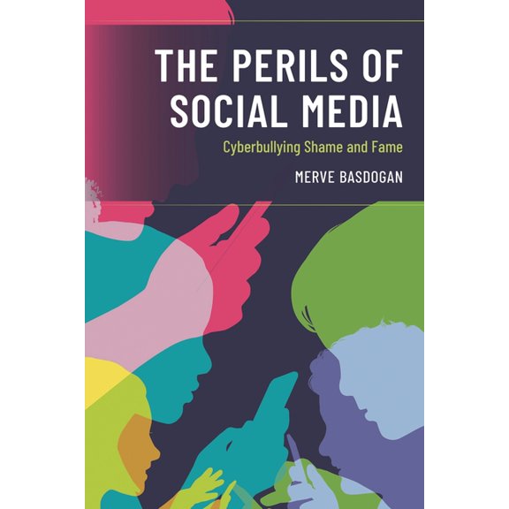 Perils of Social Media: Cyberbullying Shame and Fame, (Hardcover)