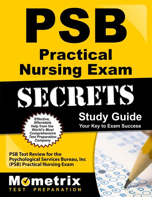 PSB Practical Nursing Exam Secrets Study Guide PSB Test Review For The Psychological Services