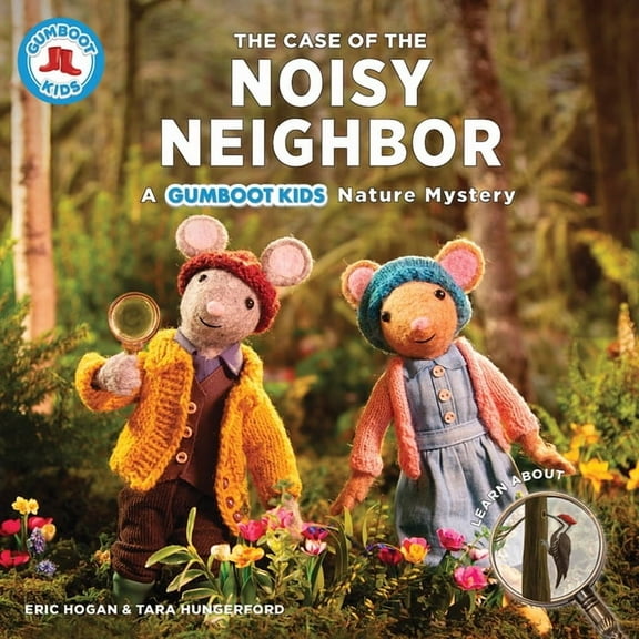 The Case of the Noisy Neighbor: A Gumboot Kids Nature Mystery, (Paperback)