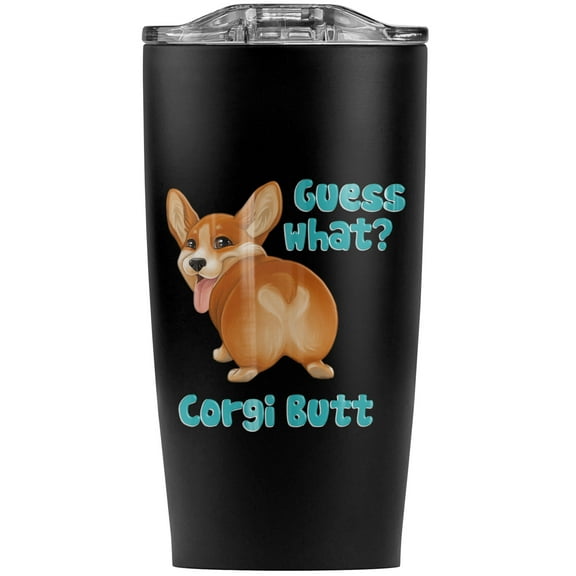 Guess What? Corgi Butt Funny Joke Stainless Steel 20 oz Travel Tumbler, Vacuum Insulated & Double Wall with Leakproof Sliding Lid | Great for Coffee/Hot Drinks and Cold Beverages
