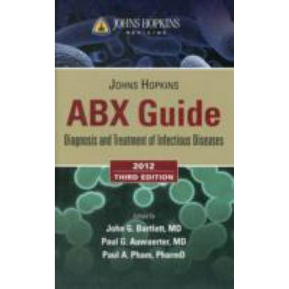 Pre-Owned Johns Hopkins ABX Guide: Diagnosis and Treatment of Infectious Diseases 2012 (Paperback) 1449625584 9781449625580