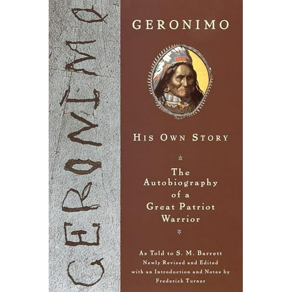 Pre-Owned Geronimo: His Own Story: The Autobiography of a Great Patriot Warrior (Paperback) 0452011558 9780452011557