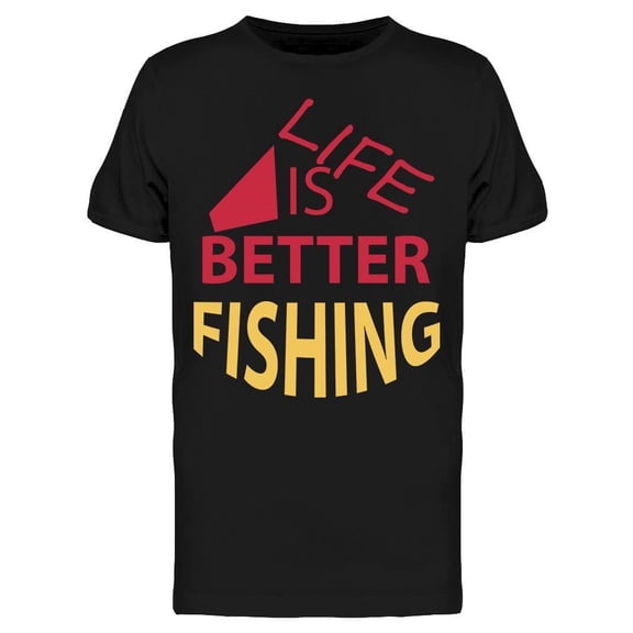 Life Is Better Fishing Tee Men's -Image by Shutterstock