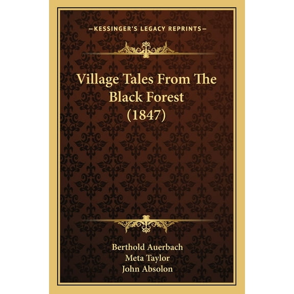 Village Tales From The Black Forest 1847 Paperback 1165808692 9781165808694 Berthold Auerbach