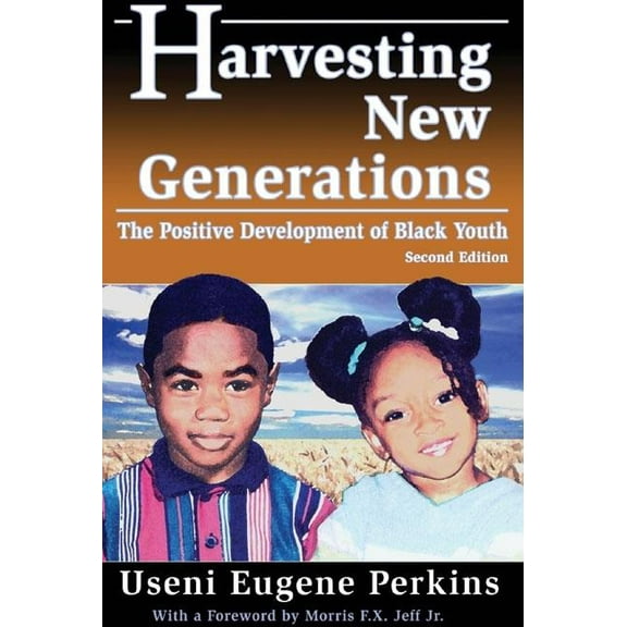 Harvesting New Generations : The Positive Development of Black Youth (Paperback)