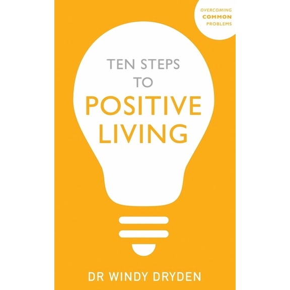 Overcoming Common Problems: Ten Steps to Positive Living (Paperback)