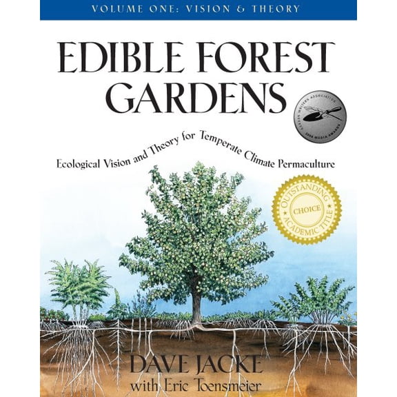 Pre-Owned Edible Forest Gardens, Vol. 1: Ecological Vision and Theory for Temperate Climate Permaculture, 9781931498791, 1931498792, Hardcover,