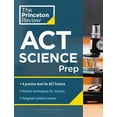 thumbnail image 1 of Pre-Owned College Test Preparation Princeton Review ACT Science Prep: 4 Practice Tests + Review + Strategy for the ACT Science Section, (Paperback), 1 of 2