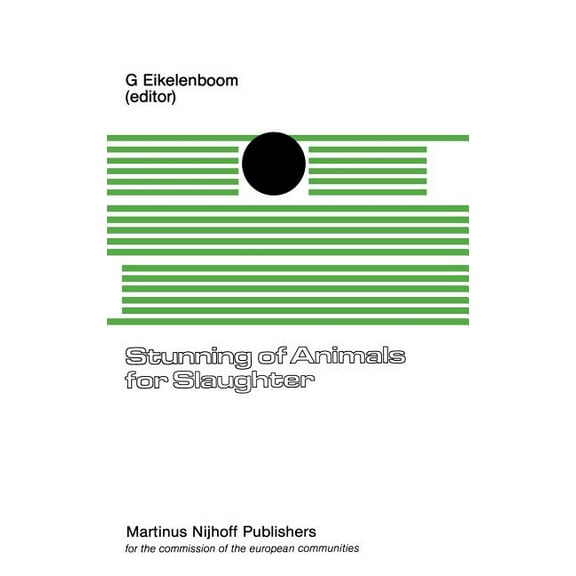 Current Topics in Veterinary Medicine Stunning of Animals for Slaughter, Book 25, (Hardcover)