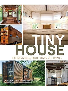Pre-Owned Tiny House Designing, Building and Living Paperback