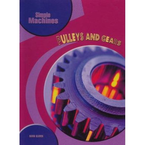 Pre-Owned Pulleys And Gears (Simple Machines) (Paperback) 1403485933 9781403485939