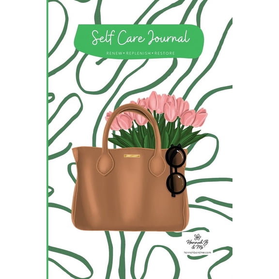 Self Care Journal by Hannah B and Me: Renew Replenish and Restore (Paperback)