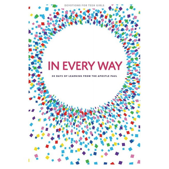 Lifeway Students Devotions: In Every Way - Teen Girls' Devotional : 30 Days of Learning from the Apostle Paul (Series #12) (Paperback)