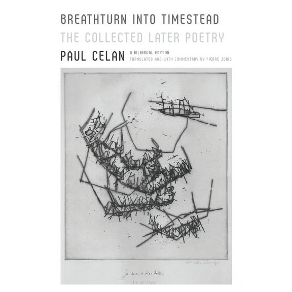 Breathturn Into Timestead: The Collected Later Poetry: A Bilingual Edition, (Paperback)