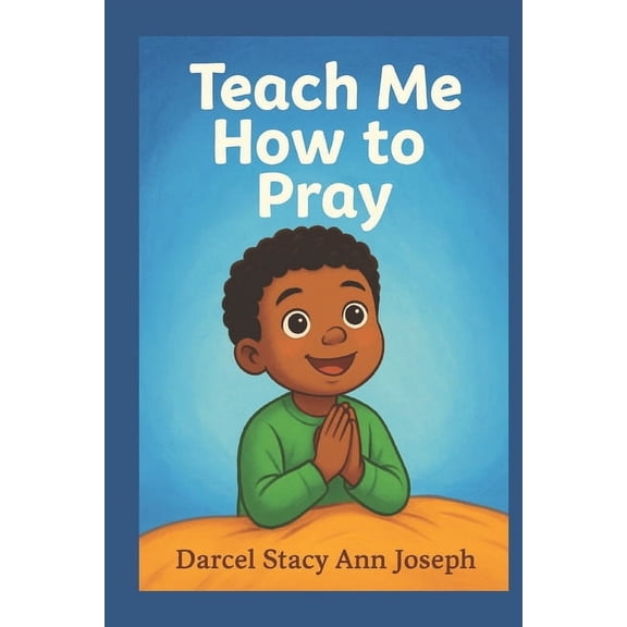 Teach Me How to Pray, (Paperback)