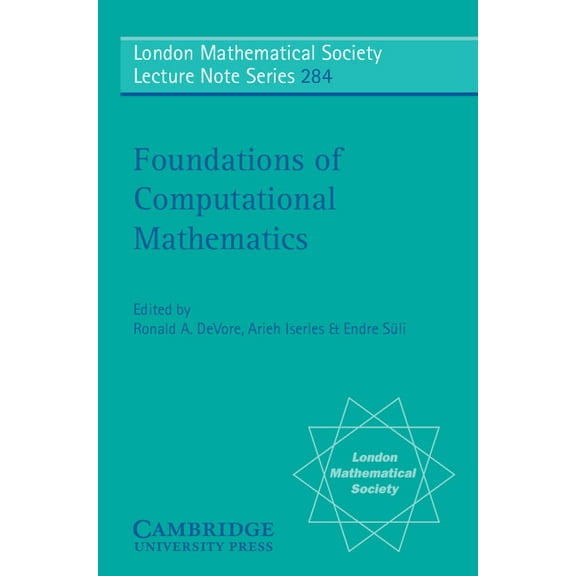 London Mathematical Society Lecture Note Foundations of Computational Mathematics, Book 284, (Paperback)