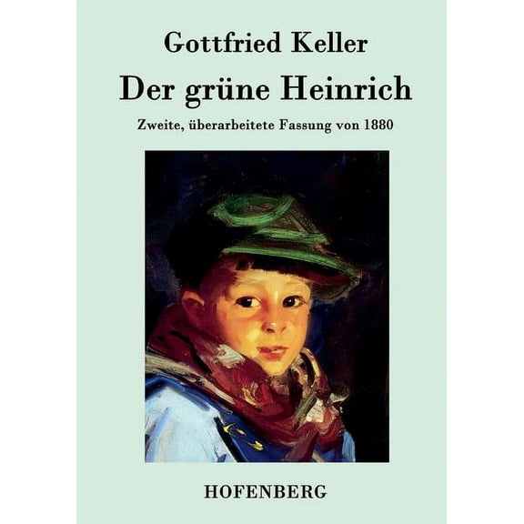 Der grüne Heinrich : Zweite, überarbeitete Fassung von 1880 (Paperback)