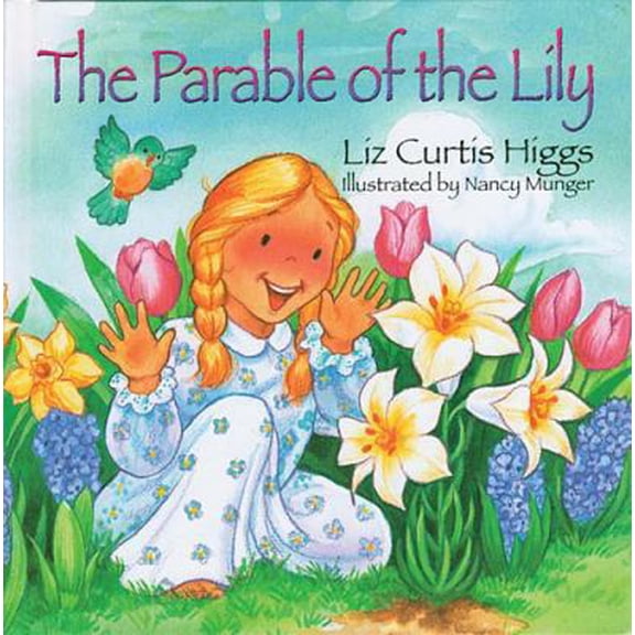Pre-Owned The Parable Of The Lily (Hardcover) 0785272313 9780785272311