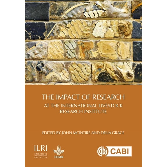 The Impact of the International Livestock Research Institute, (Hardcover)