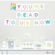 Funny Farewell Retirement Party Decorations, You're Dead to Us Now, Hanging Pennant Paper Banner with String, Approx. 5-Feet, 1-Set