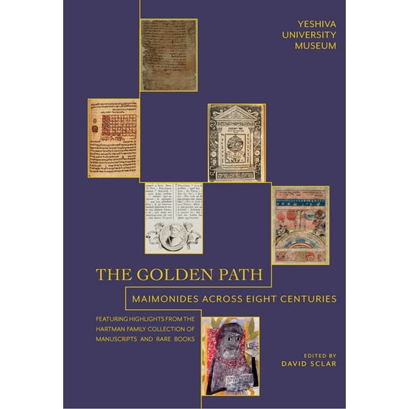 The Golden Path: Maimonides Across Eight Centuries, (Paperback)