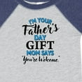 thumbnail image 4 of Inktastic I'm Your Fathers Day Mom Says You're Welcome Boys or Girls Baby Bodysuit, 4 of 5