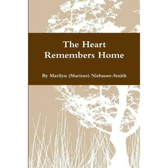 The Heart Remembers Home, (Paperback)